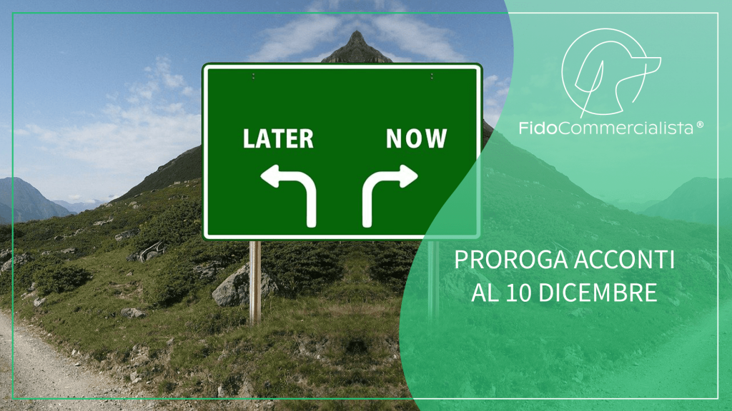 Proroga acconti 10 dic